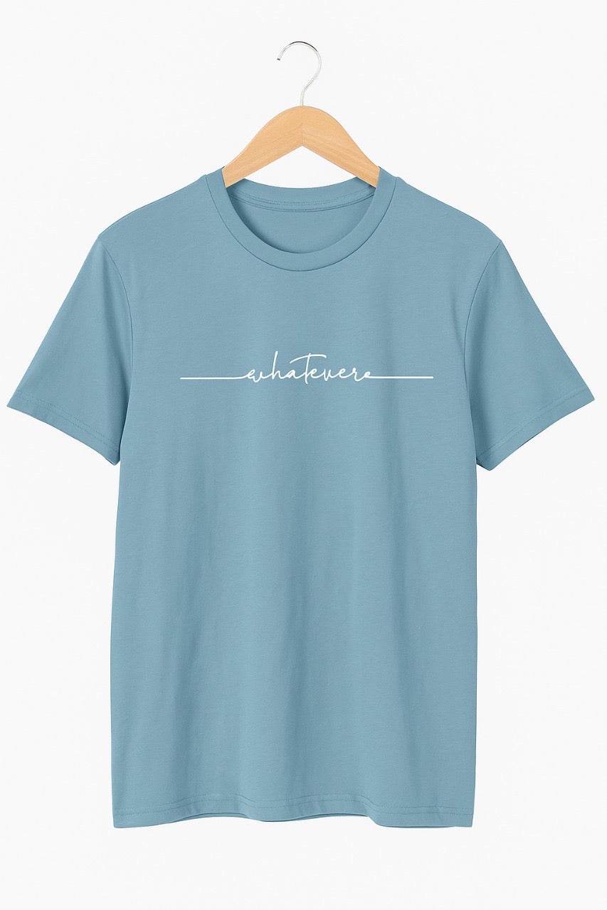 Whatever Tee Sky Blue